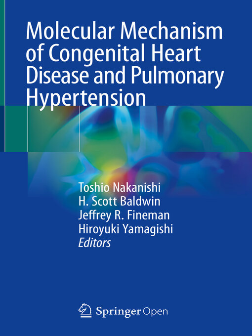 Title details for Molecular Mechanism of Congenital Heart Disease and Pulmonary Hypertension by Toshio Nakanishi - Available